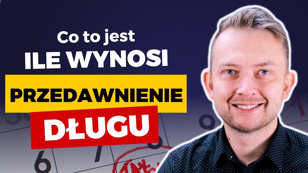 Co to jest PRZEDAWNIENIE DŁUGU? Ile wynosi termin przedawnienia? Jak przedawnić dług?