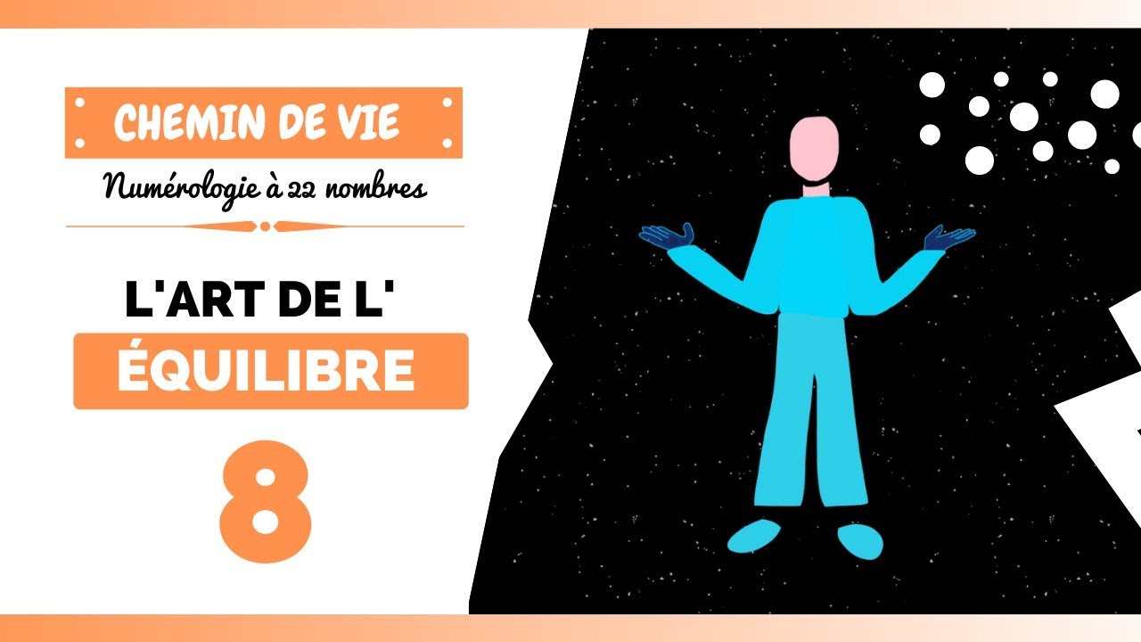 Chemin de vie 8 : l'art de l'équilibre