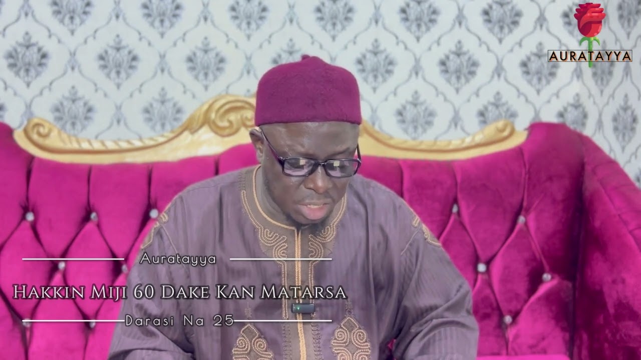 Auratayya 25 : Hakkokin Miji 60 Dake Kan Matarsa |  Sheikh Aminu Ibrahim Daurawa