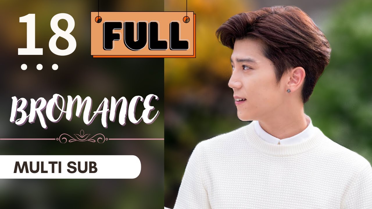 【FULL Version】Bromance  | EP18 | 愛上哥們 | Cross-dressing | Taiwanese Drama | Studio886