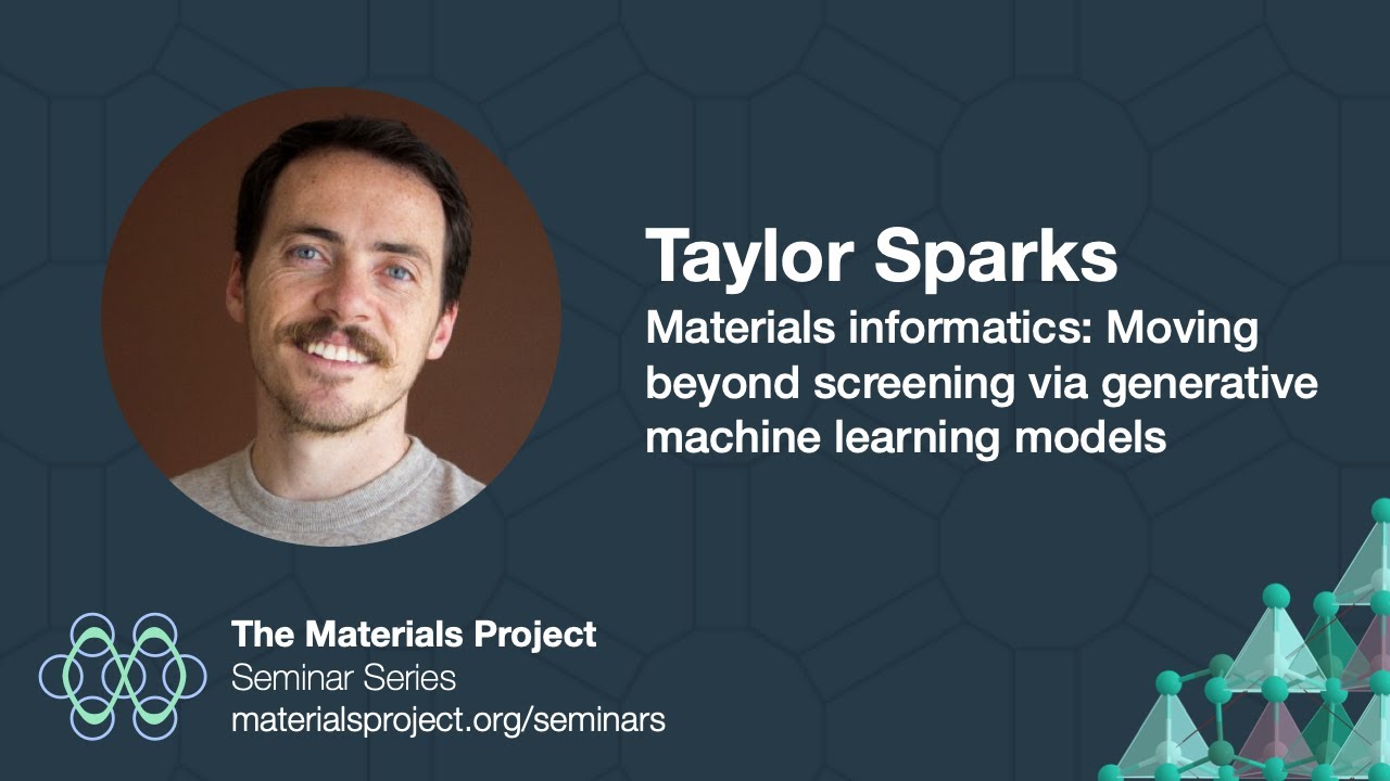 Materials Project Seminars – Taylor Sparks, 