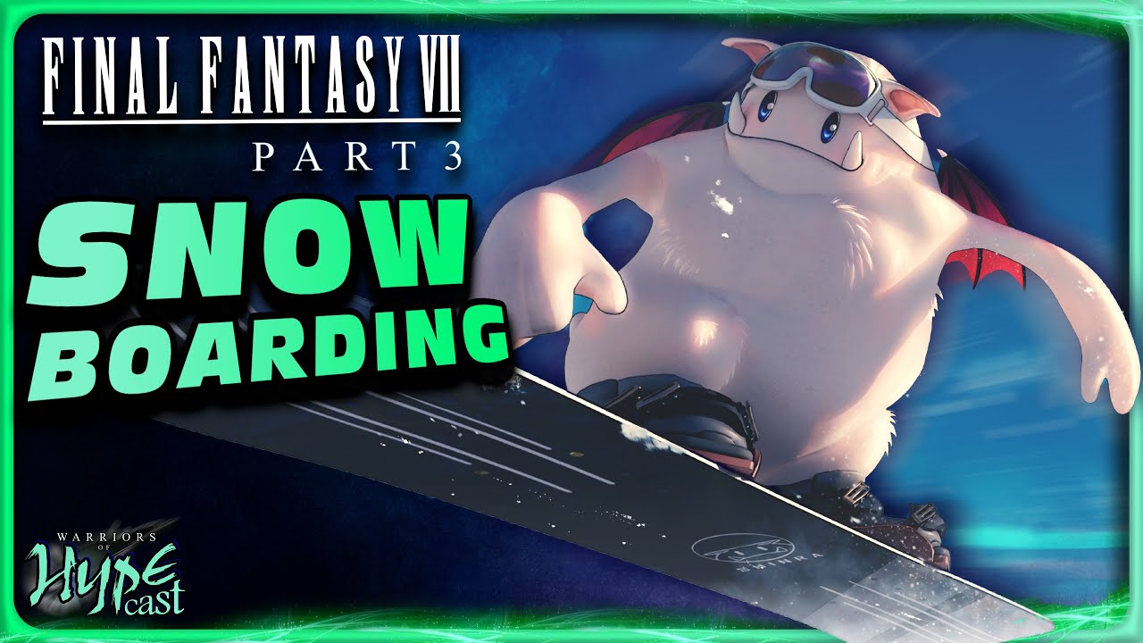 FF7R Part 3 Snowboarding will be AWESOME!! | Hypecast 18