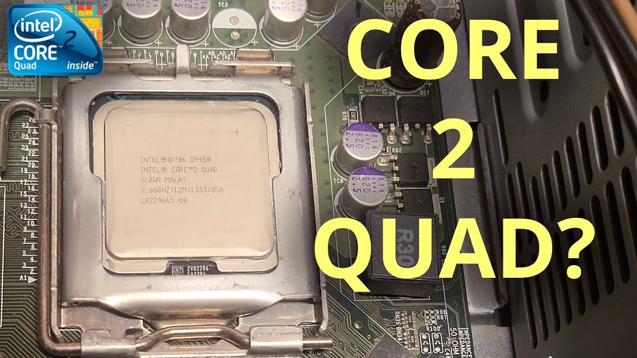 CORE 2 QUAD?