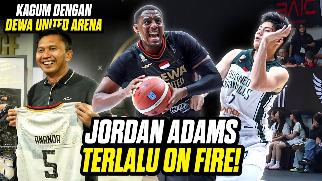 JORDAN ADAMS & GELVIS SOLANO Take Over Bawa DEWA Menang I Azrul Ananda Observasi IBL