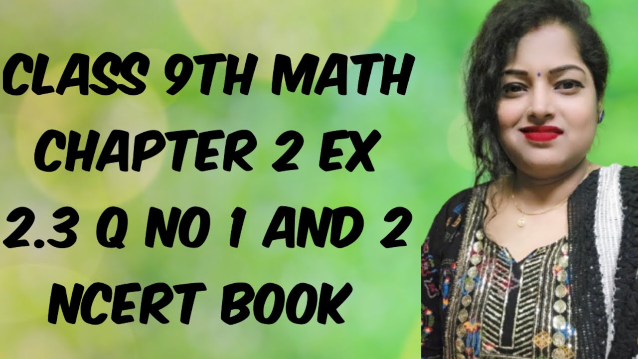 Class 9th math chapter 2 ex 2.3 Q no 1 and 2 ncert book 