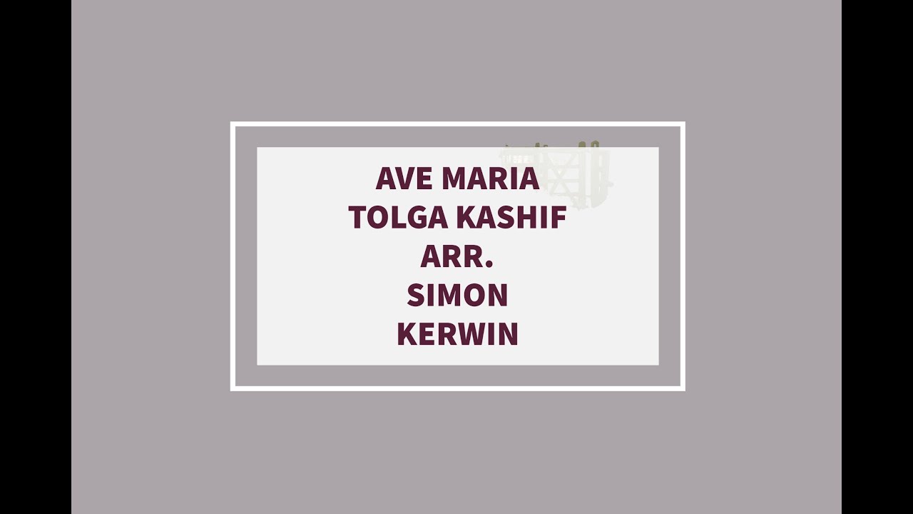 Ave Maria Kashif - Alex Kerwin (Kenyon) Soprano Cornet