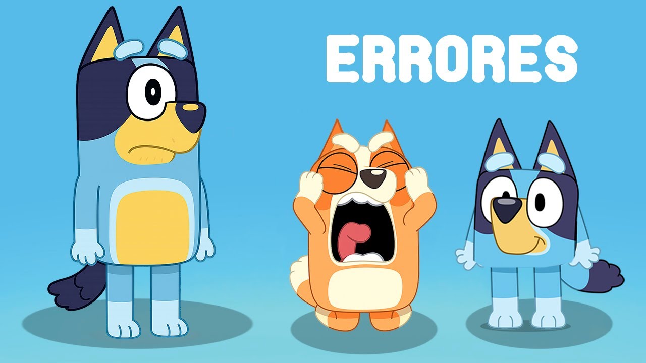 LOS PEORES ERRORES EN BLUEY