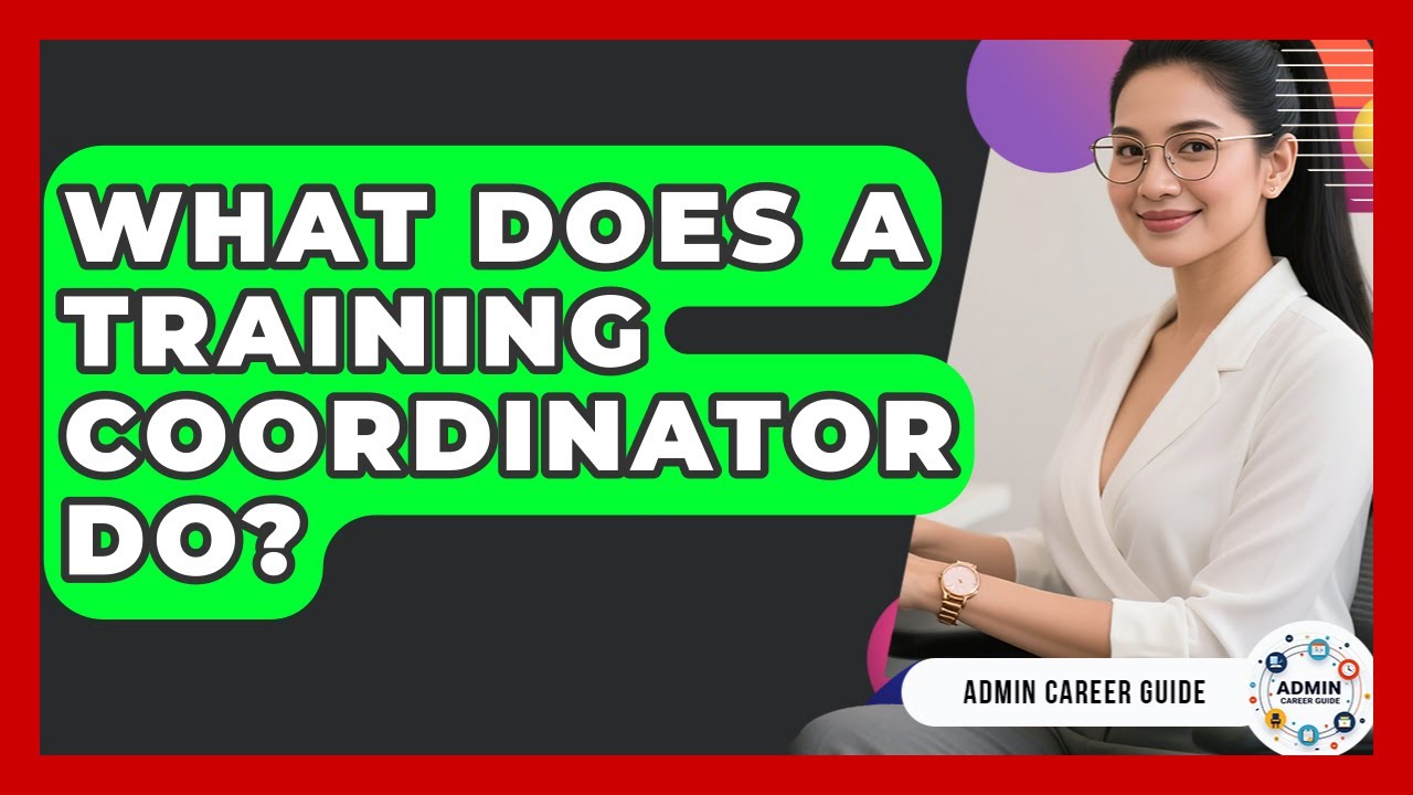 What Does A Training Coordinator Do? - Admin Career Guide