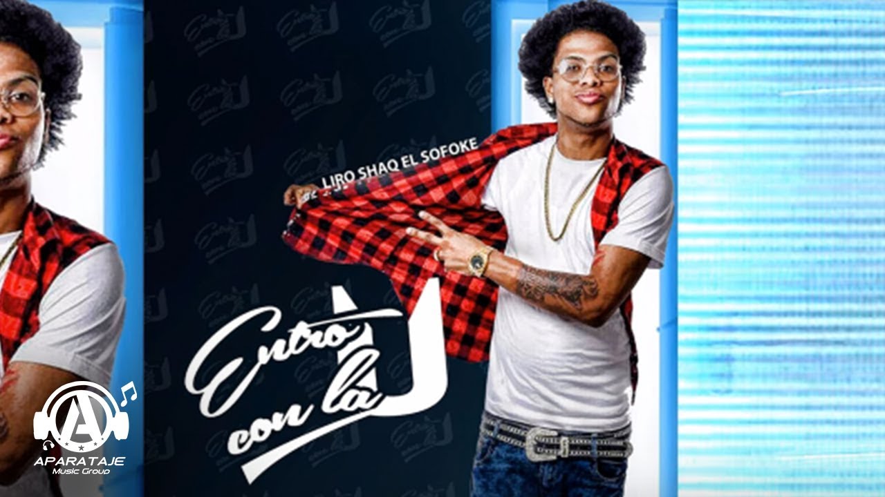 Liro Shaq El Sofoke - Entro Con La U (Prod By B-ONE)