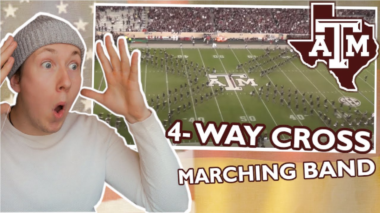 German reacts to the TEXAS A&M AGGIES MARCHING BAND (4 WAY CROSS)