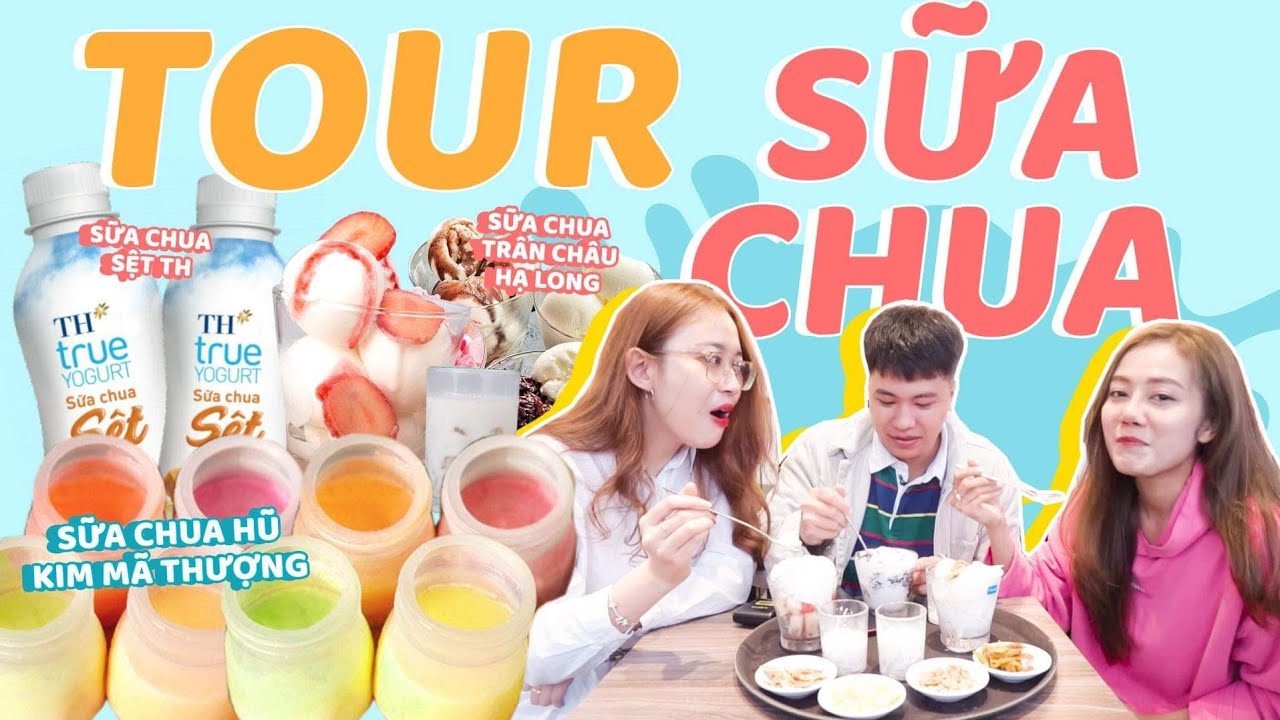 HNAG Tour: ĂN SẠCH MỌI LOẠI SỮA CHUA ĐỘC LẠ!!