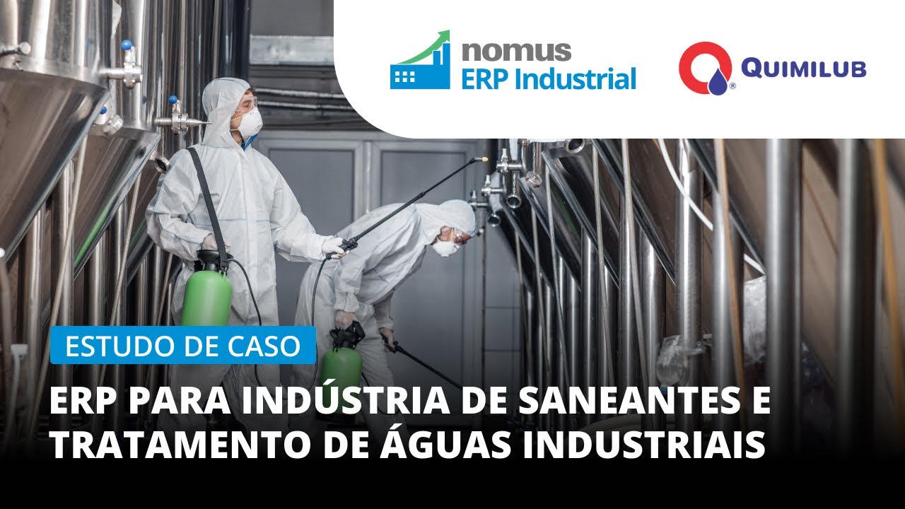 ERP para indústria de saneantes e tratamento de águas industriais - Estudo de caso Quimilub