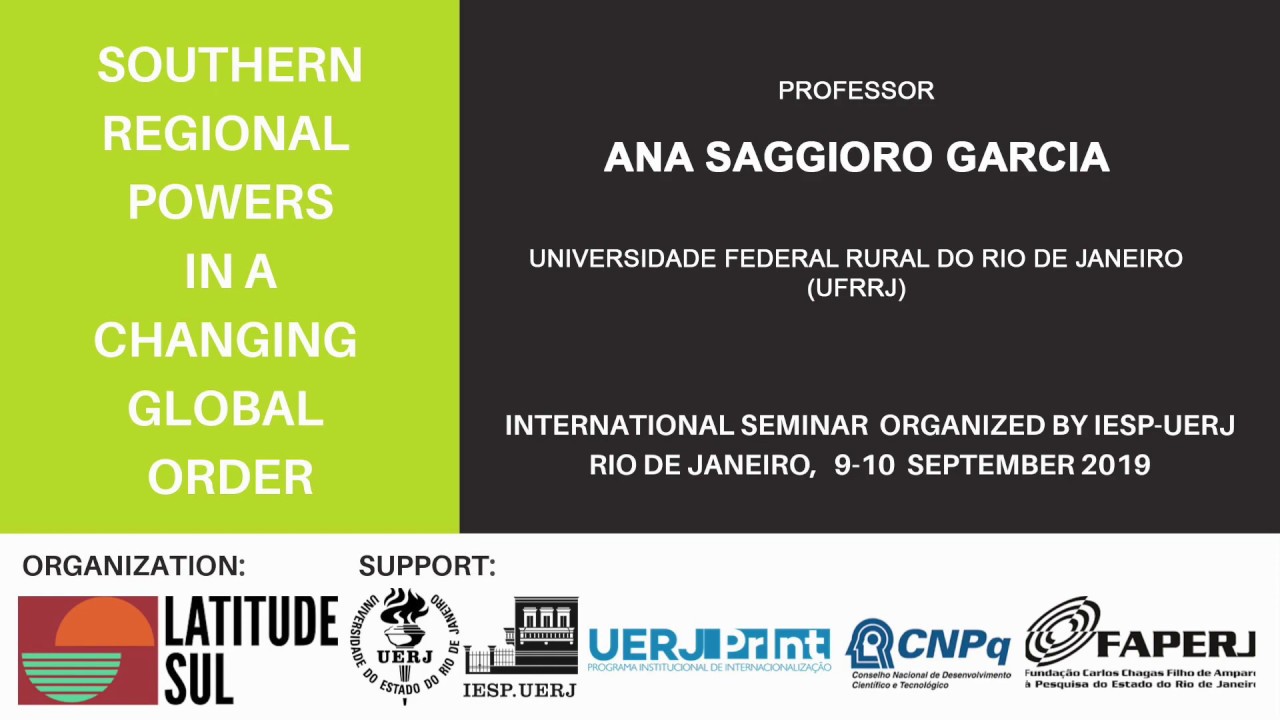 Southern Regional Powers in a Changing Global Order 2019: Ana Saggioro (09/09/2019)