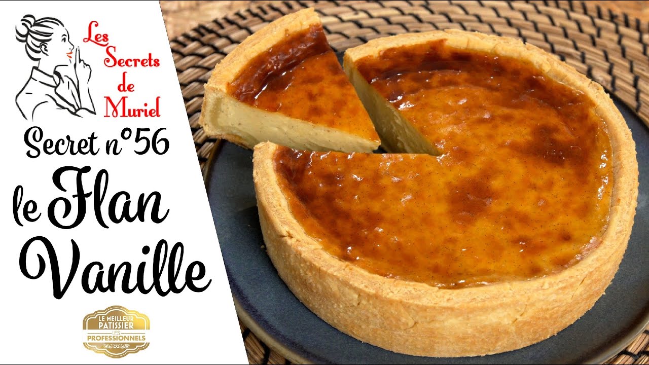Recette du Flan vanille // Les Secrets de Muriel