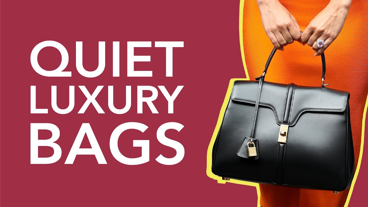The 10 Best Quiet Luxury Bags