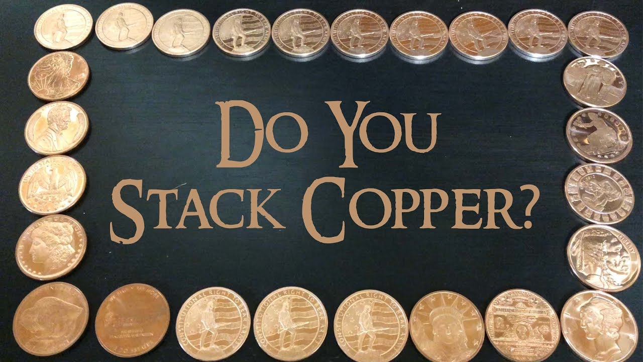 Do You Stack or Hoard Copper?