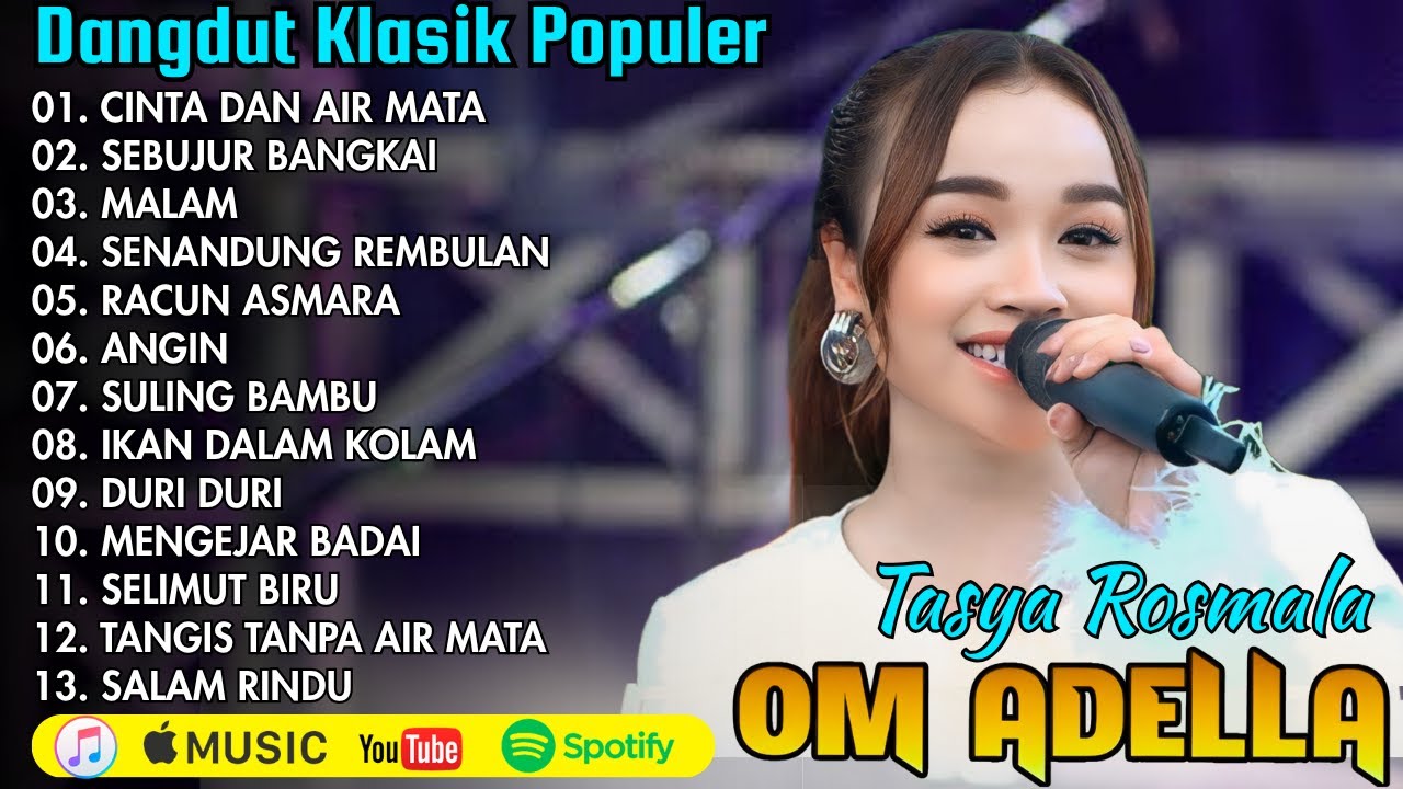 TASYA ROSMALA - CINTA DAN AIR MATA, SEBUJUR BANGKAI - DANGDUT KLASIK TERPOPULER OM ADELLA 2025