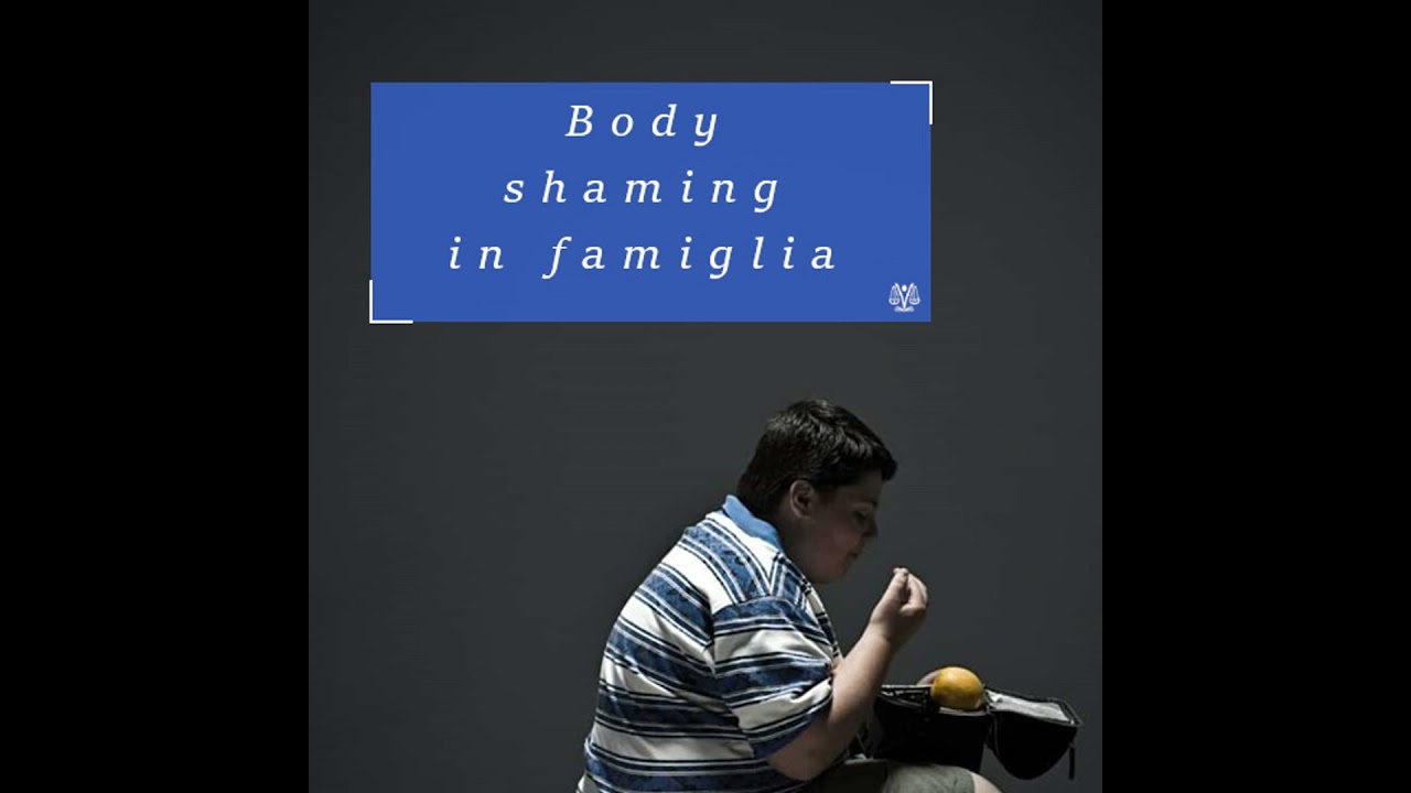 Body shaming in famiglia: è reato