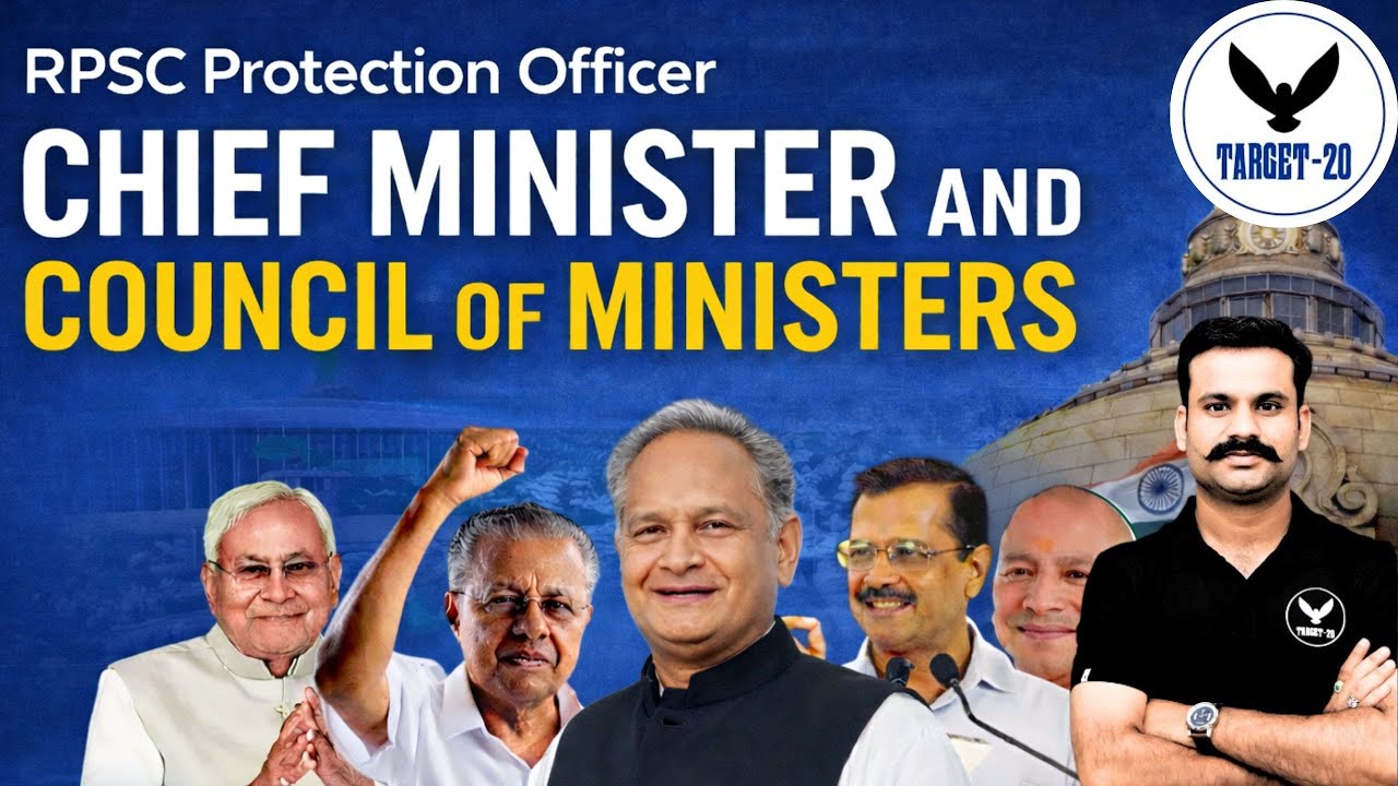 Chief Minister & Council of Ministers | RPSC Protection Officer | Rajasthan Polity Explained
