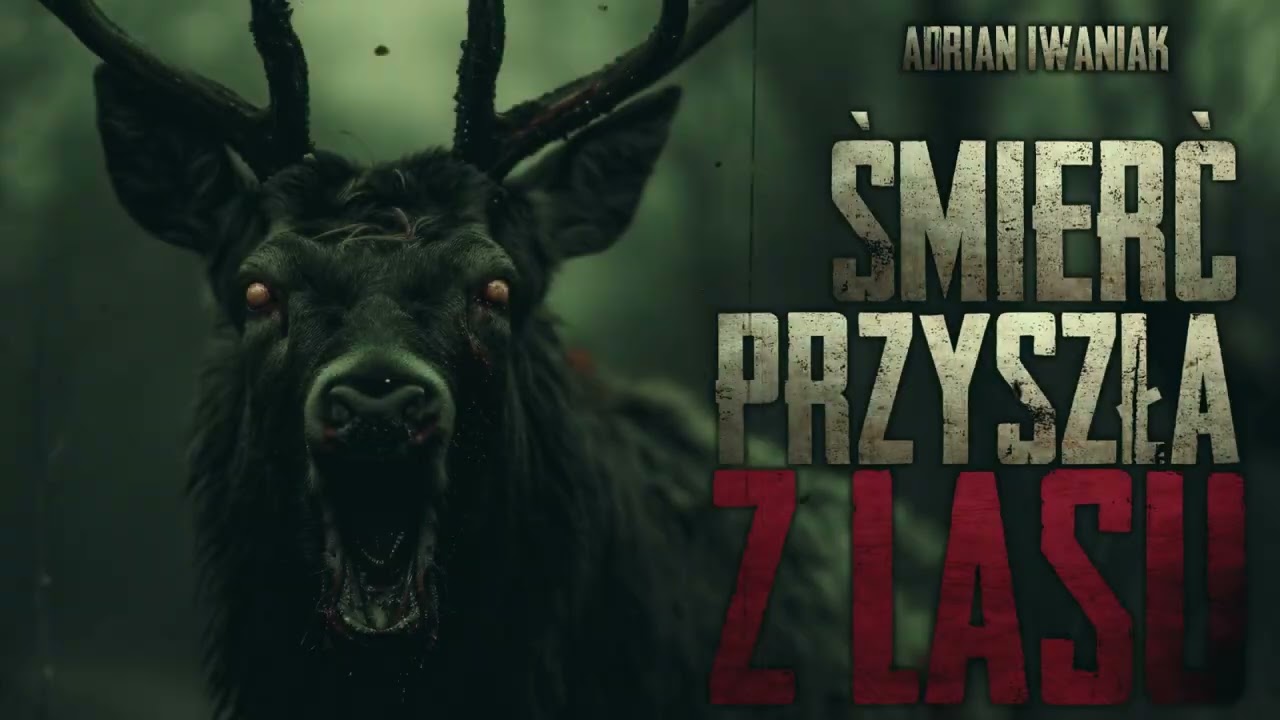 Śmierć przyszła z lasu - CreepyPasta [CreepyWyzwanie X]
