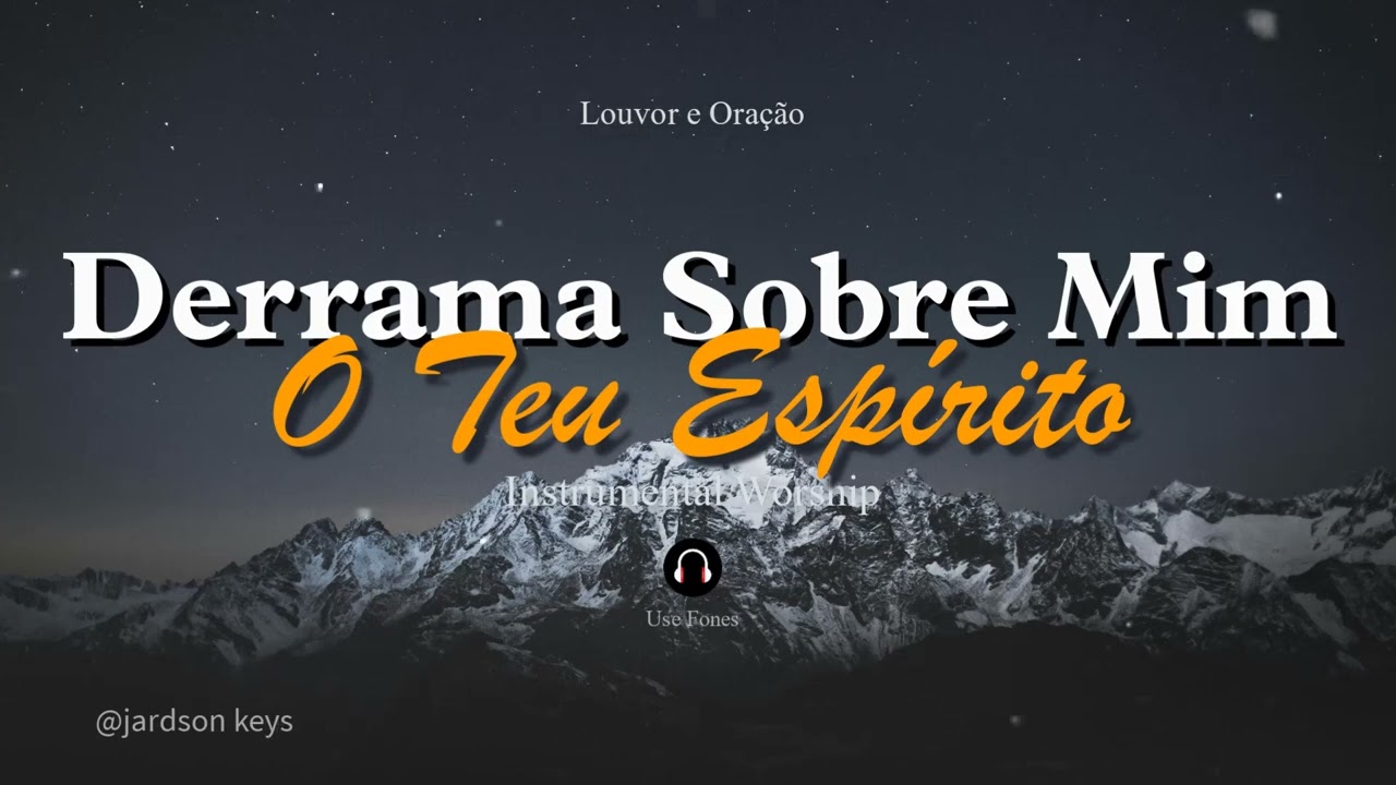Fundo Musical Para Oração | DERRAMA SOBRE MIM O TEU ESPÍRITO |  Worship PIANO | 🎵