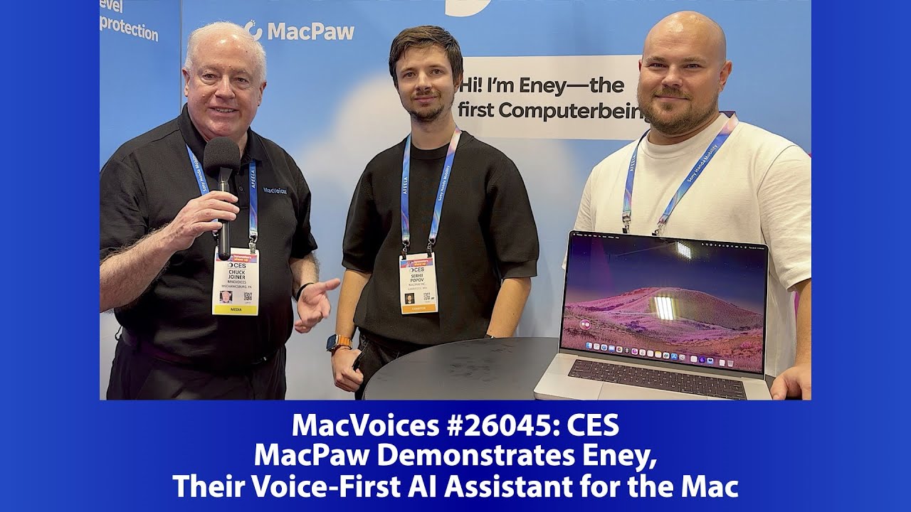 MacVoices #26045: CES - MacPaw Demonstrates Eney, Their Voice-First AI Assistant for the Mac
