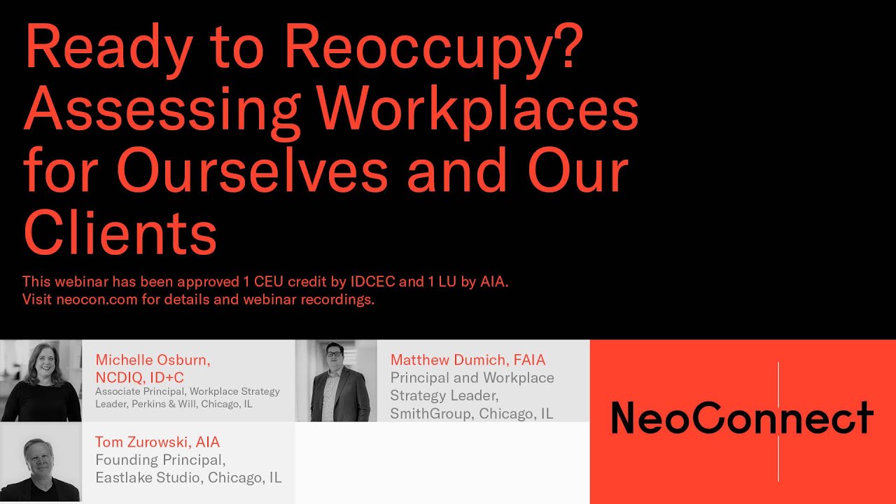 NeoConnect 2020 | Ready to Reoccupy? Assessing Workplaces for Ourselves and Our Clients