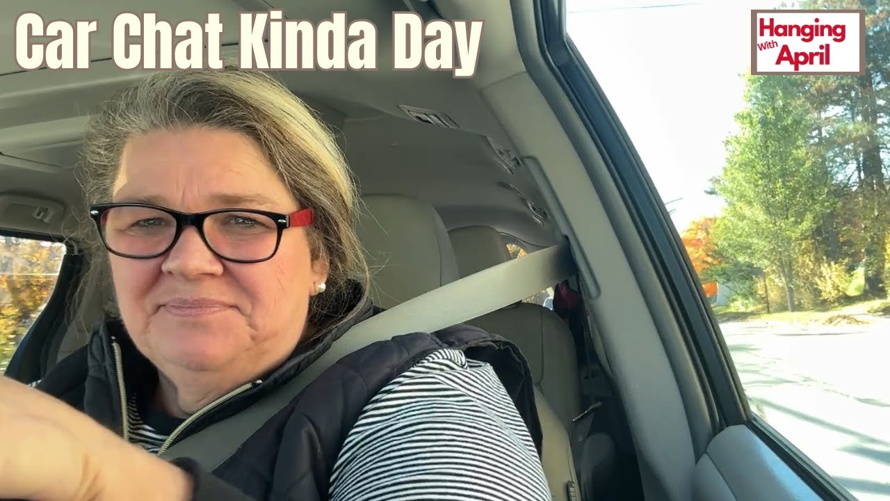 Running All Over Town & Talking About Everything! Car Chat Vlog