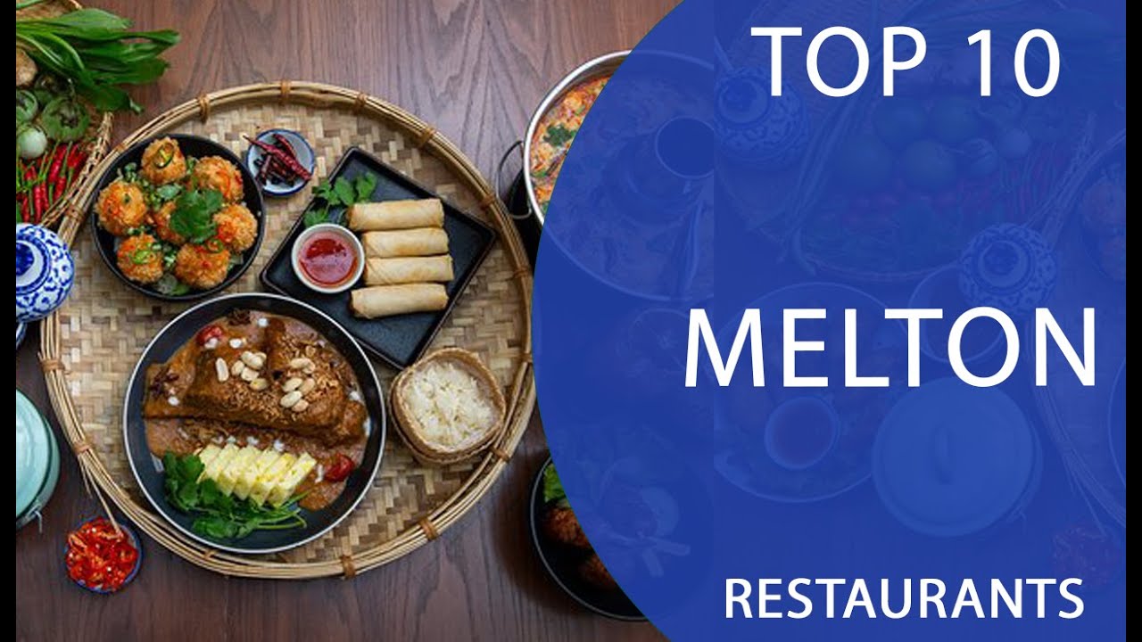 Top 10 Best Restaurants to Visit in Melton, Victoria | Australia - English