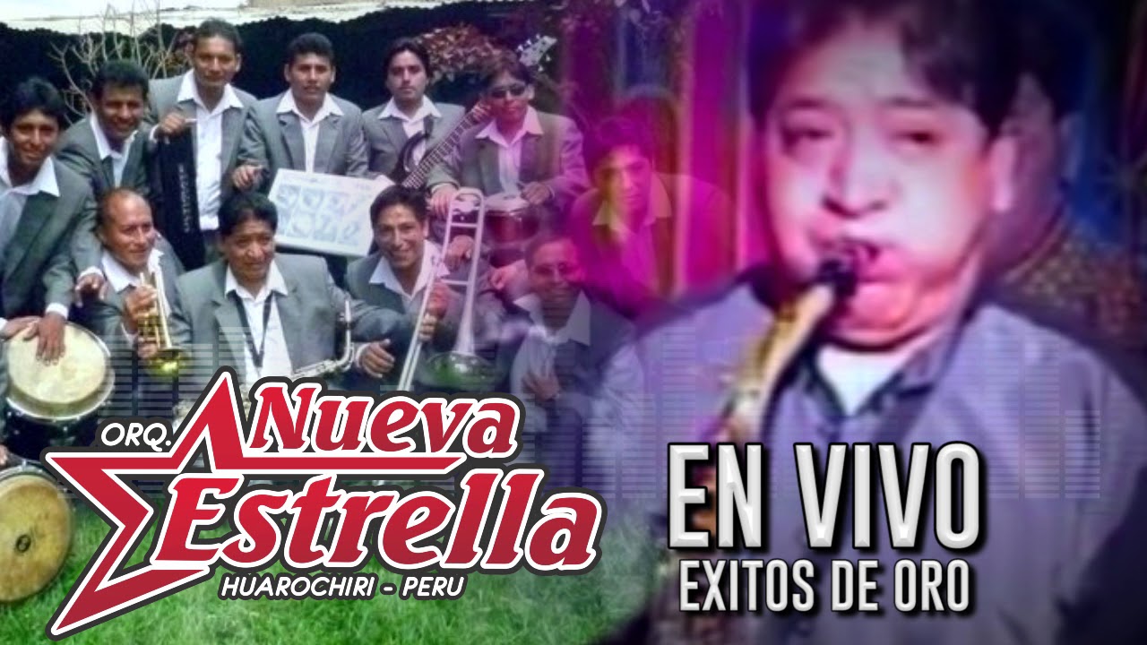 LA NUEVA ESTRELLA DE HUAROCHIRI - EXITOS DE ORO EN VIVO