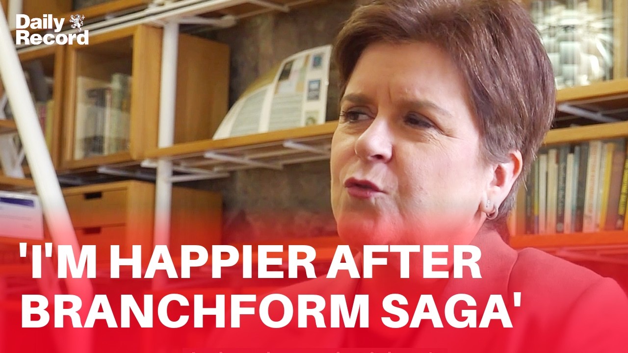 Nicola Sturgeon: I&rsquo;m happier after Branchform saga than I might otherwise have been