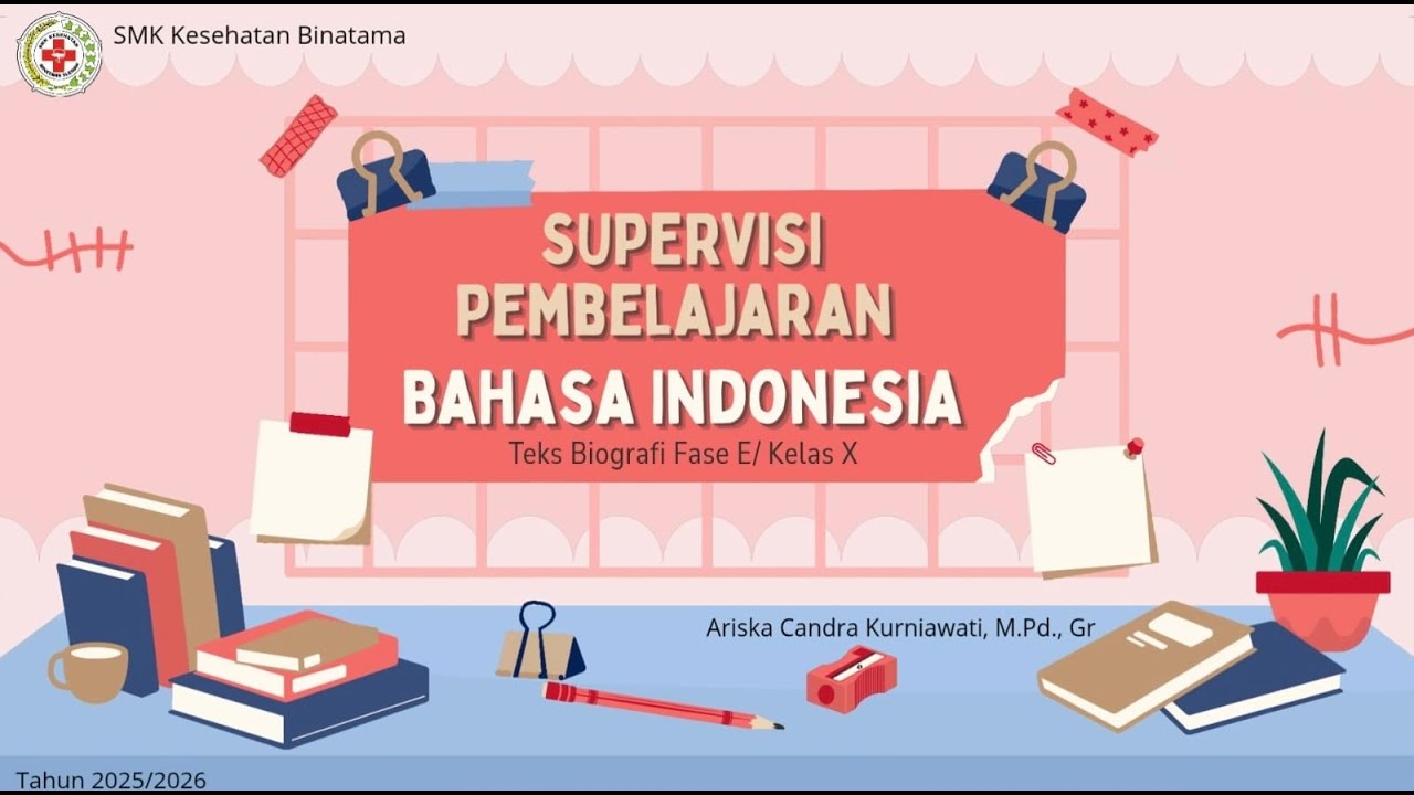 Supervisi Pembelajaran Bahasa Indonesia Teks Biografi Kelas X Fase E_ Ariska Candra Kurniawati