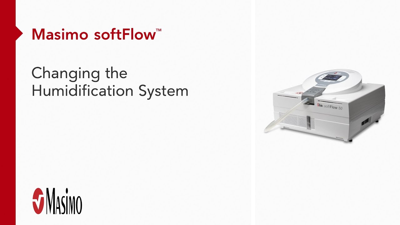 How To: Change the Humidification System on the Masimo softFlow™