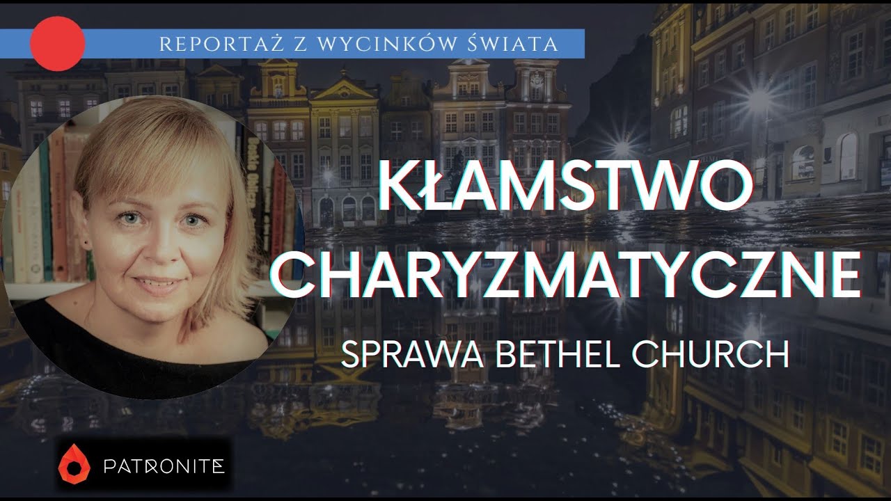 Kłamstwo charyzmatyczne. Sprawa Bethel Church