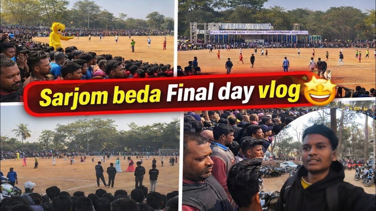 Sarjom Beda Football Championship Final Day Vlog | Outdoor stadium