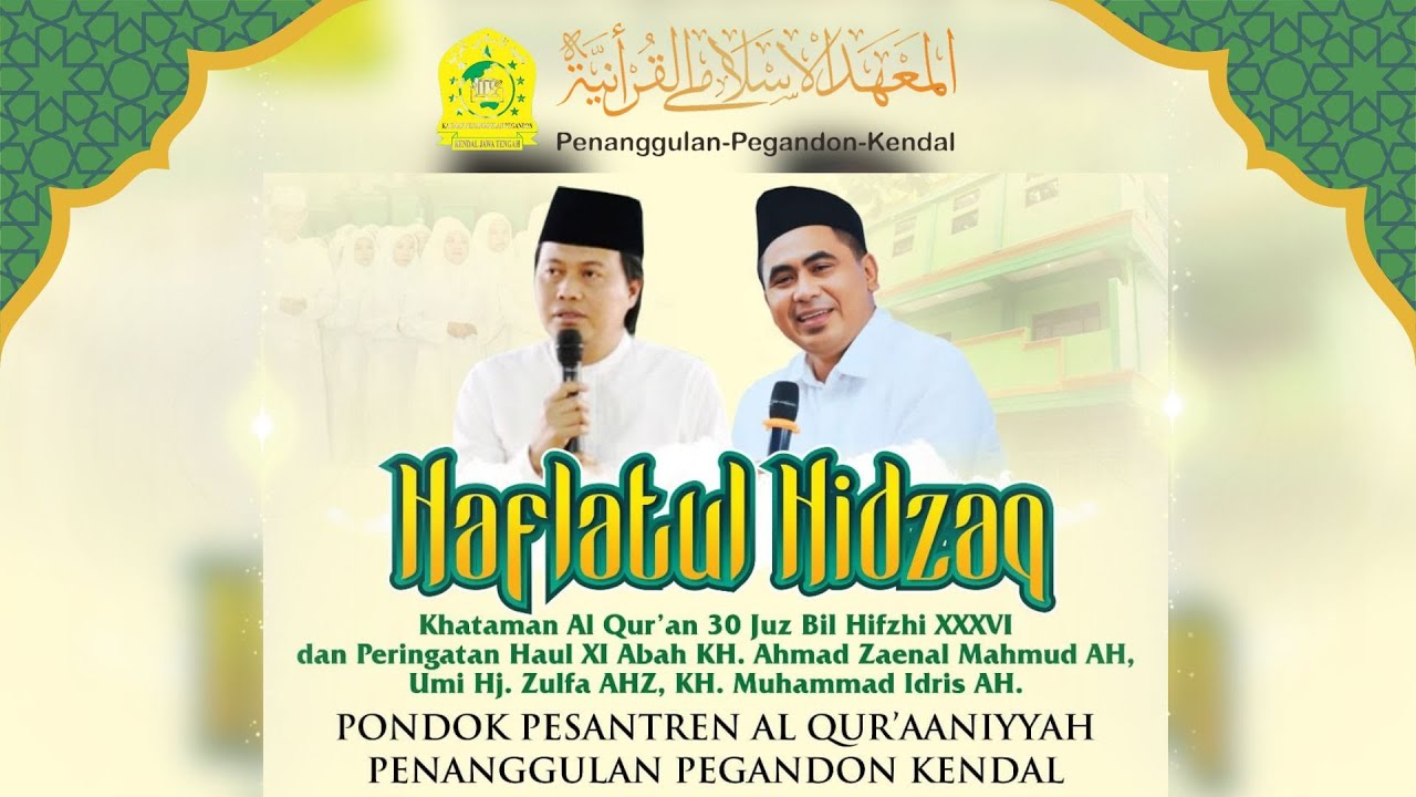 HAFLATUL HIDZAQ XXXVI KHATAMAN - AL QUR'AN XI PONPES AL QUR'ANIYYAH PENANGGULAN PEGANDON