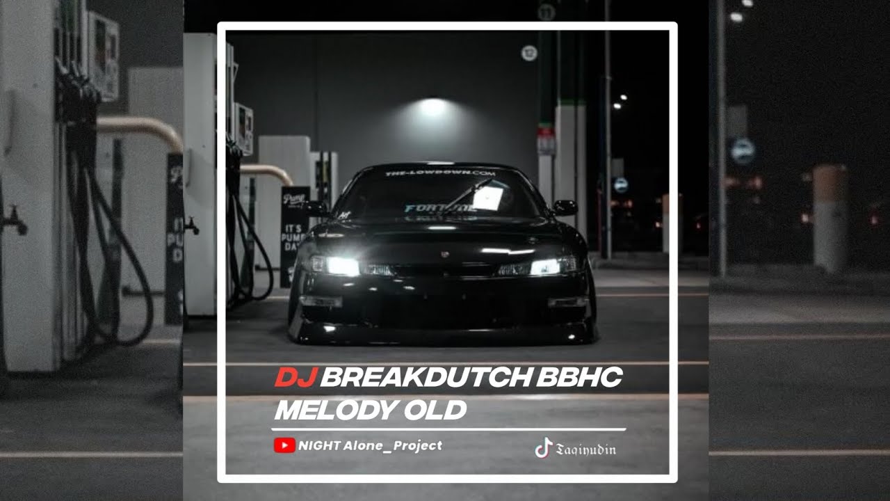 DJ BREAKBEAT BBHC MELODY OLD
