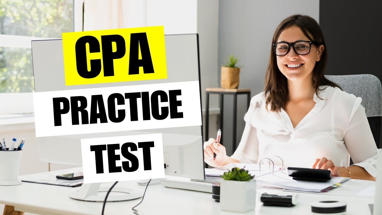 CPA Practice Test 2026 Certified Public Accountant Exam Questions & Test Prep