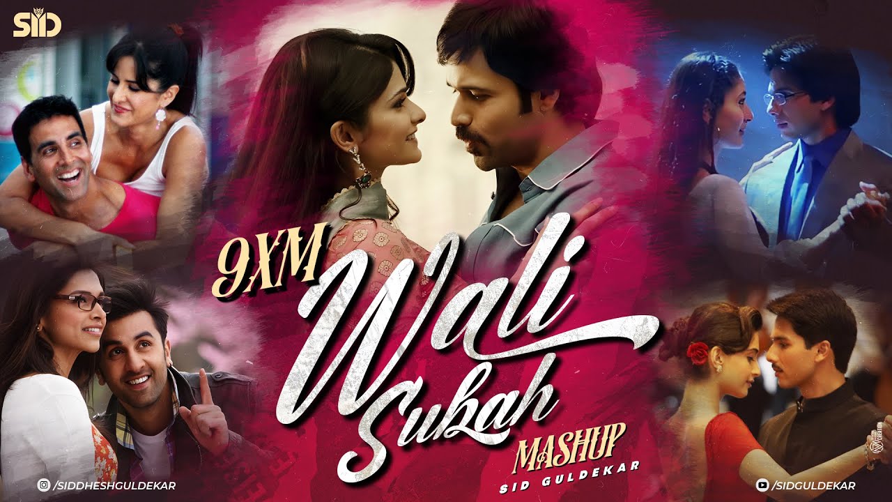 9XM Wali Subah Mashup | Sid Guldekar | Best of 2000's & 2010's Bollywood Songs | Nonstop Jukebox