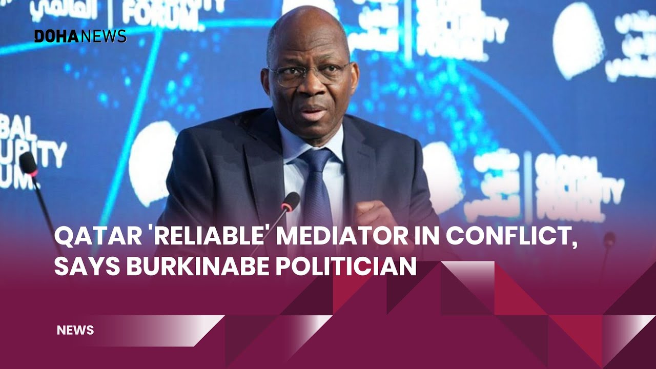 Qatar 'Reliable' Mediator In Conflict, Says Burkinabe Politician