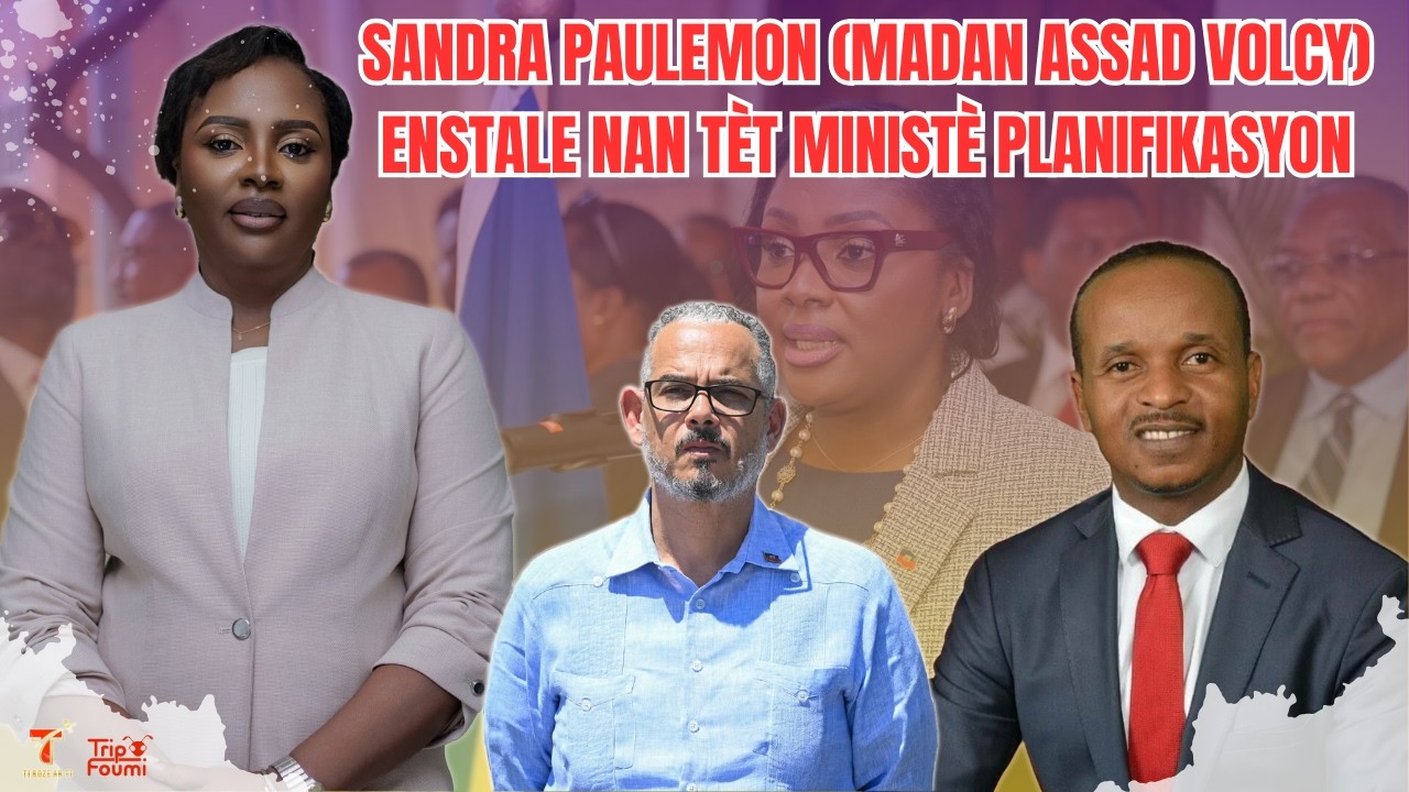 Enstalasyon Sandra Paulemon (Madan Assad Volcy) nan tèt Ministè Planifikasyon, anpil fransè tonbe!