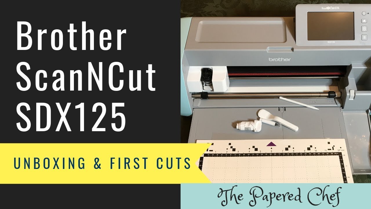 Brother ScanNCut - SDX125 - Unboxing - I Apologize in Advance