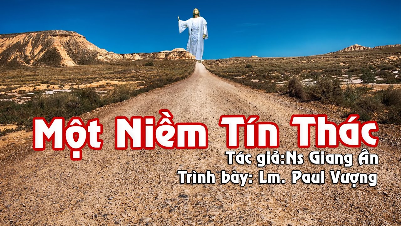 MỘT NIỀM TÍN THÁC..Tiếng hát của một Linh mục làm xôn xao lòng người..