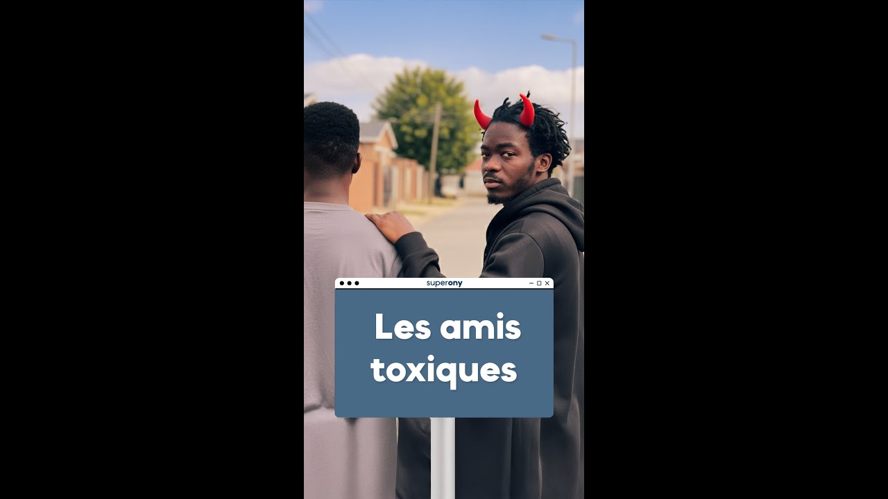 SUPER ONY - Les amis toxiques