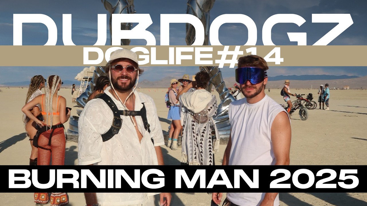 Burning Man 2025 | A documentary by Dubdogz (DOGLIFE 14) PT/EN