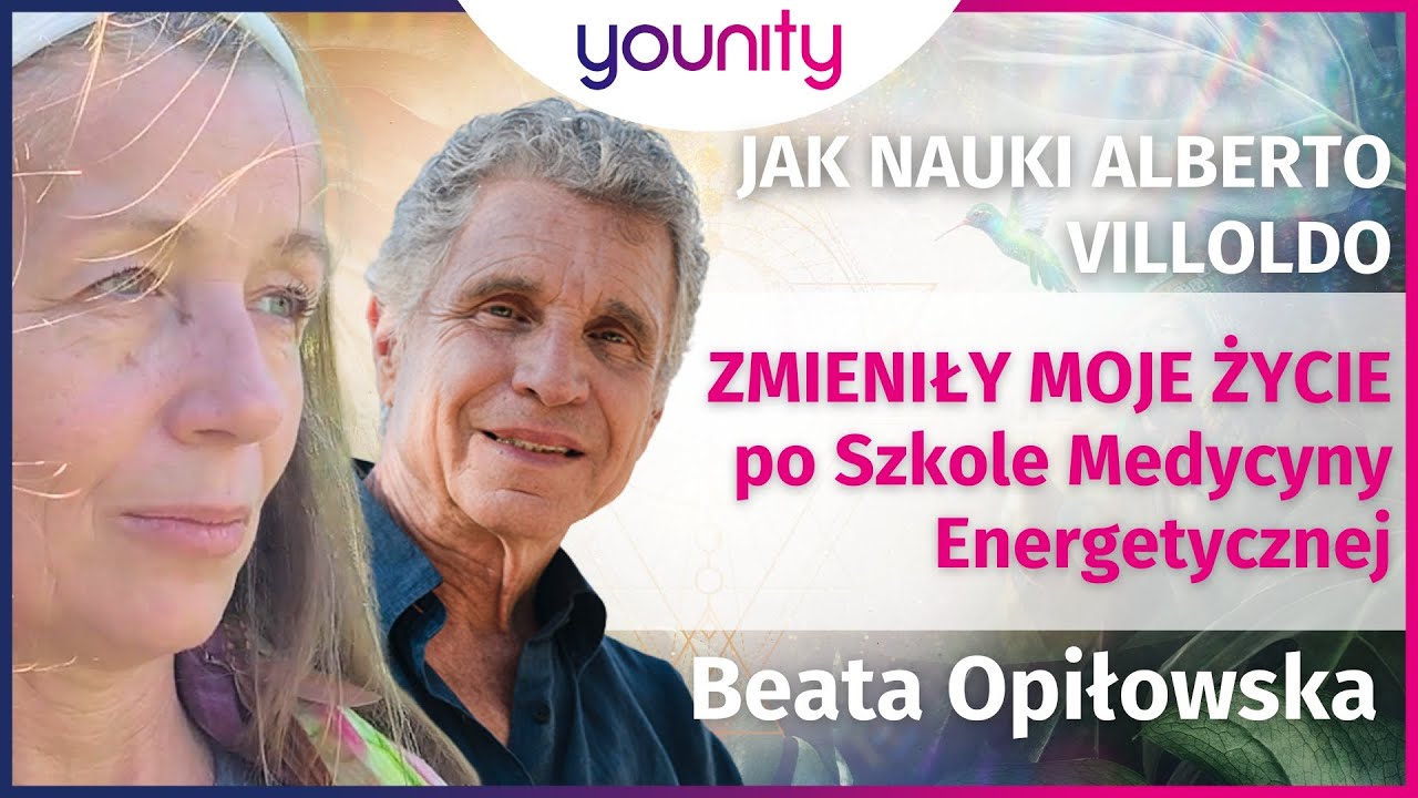 Jak nauki Alberto Villoldo zmieniły moje życie &ndash; uczestniczka  Szkoły o swojej drodze #younitypl