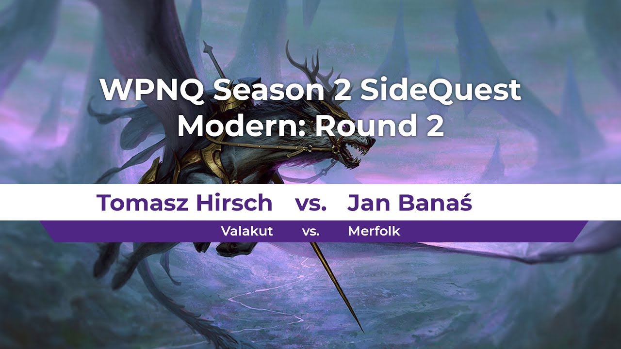 MTG - WPNQ S2 SideQuest | Modern | Round 2: Valakut vs. Merfolk