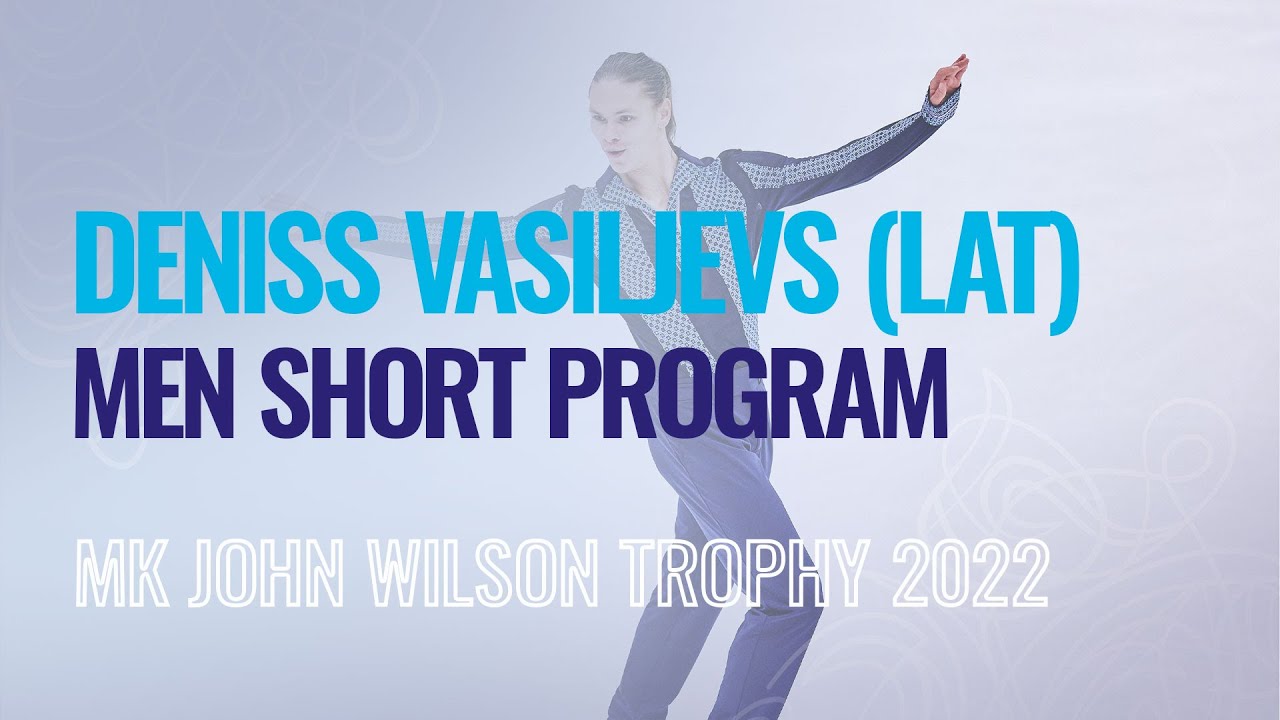 Deniss VASILJEVS (LAT) | Men Short Program | Sheffield 2022 | #GPFigure