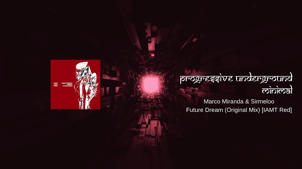 Marco Miranda & Sirmeloo - Future Dream (Original Mix) [IAMT Red] #technomusic