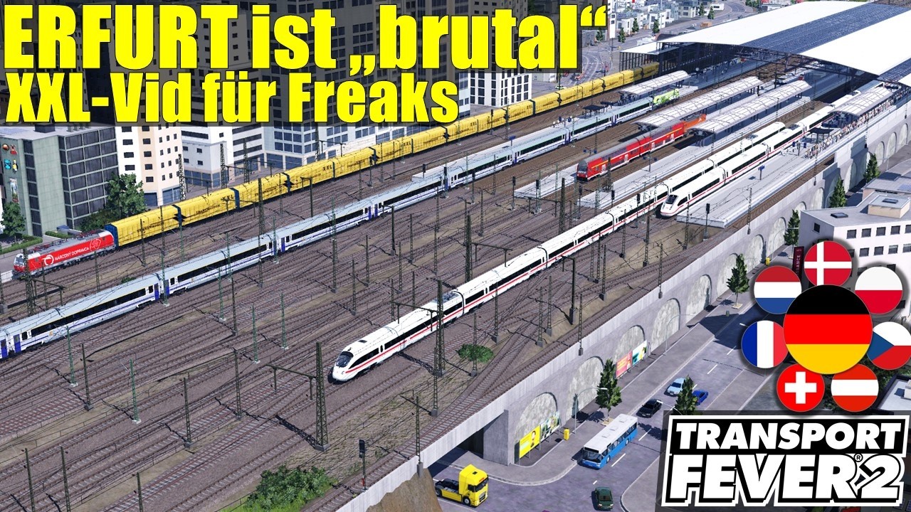 Transport Fever 2 | Erfurt | brutales XXL-Vid für Freaks | Deutschland Map | S8 F89